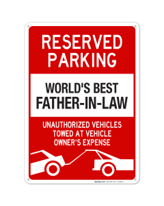 Funny Parking Sign, Reserved Parking For World's Best Father In Law Sign