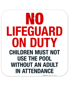 No Lifeguard On Duty Pool Sign, Children Must Have Adult Supervision Sign