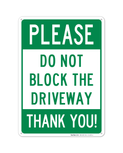 Please Do Not Block Driveway Sign