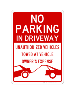 No Parking In Driveway Unauthorized Vehicles Towed Sign