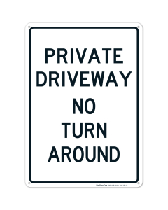 Private Driveway With No Turn Around Sign