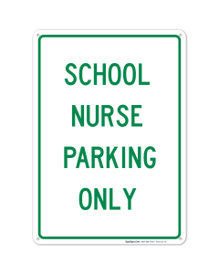 School Nurse Parking Only Sign