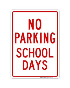 School Days No Parking Sign