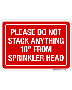 Please Do Not Stack Anything 18's From Sprinkler Head Sign, Fire Safety Sign