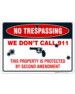 We Don't Call 911 Sign, This Property Is Protected By Second Amendment