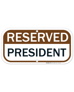 Reserved President Sign