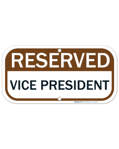 Reserved Vice President Sign