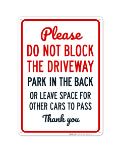 Please Do Not Block The Driveway Park In The Back Sign