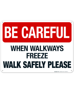 When Walkways Freeze Walk Safely Please Sign