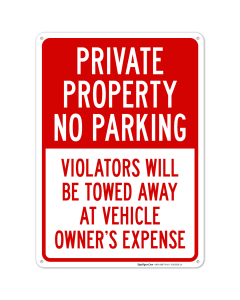 Private Property No Parking Violators Will Be Towed Away At Vehicle Owner's Expense Sign