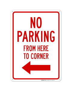 No Parking From Here To Corner With Left Arrow Sign