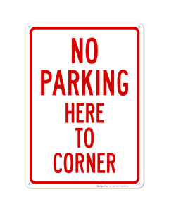 No Parking Here To Corner In Red Sign