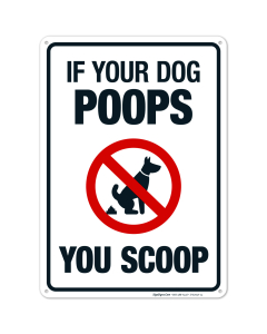 If Your Dog Poops You Scoop