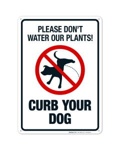 Please Don't Water Our Plants Curb Your Dog