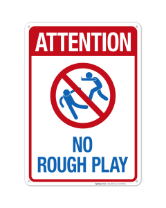 Attention No Rough Play with Graphic Sign, (SI-62978)