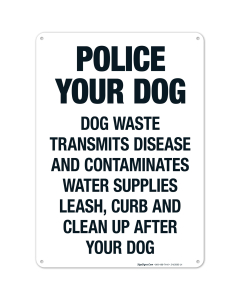 Police Your Dog Contaminates Water Supplies Leash Curb And Clean Up After Your Dog Sign