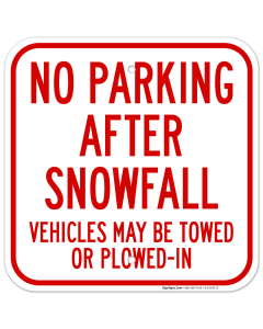 No Parking After Snowfall Vehicles May Be Towed Or Plowed-In Sign