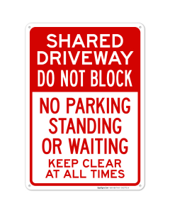 Shared Driveway Do Not Block No Parking Standing Or Waiting Keep Clear At All Times Sign