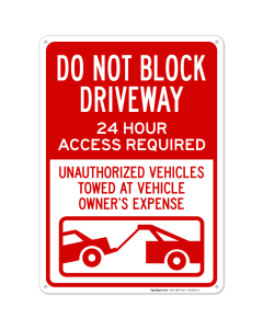 Do Not Block Driveway 24 Hour Access Required With Graphic Sign