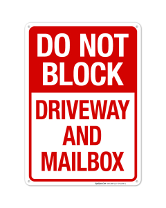 Do Not Block Driveway And Mailbox Sign