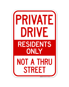 Private Driveway Residents Only Not A Thru Street Sign