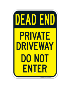 Dead End Private Driveway Do Not Enter Sign