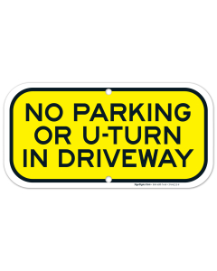 No Parking Or U Turn In Driveway Sign