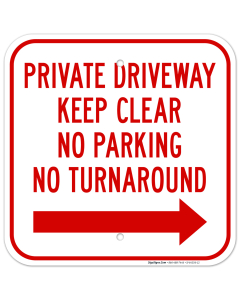 Private Driveway Keep Clear No Parking No Turn Around With Right Arrow Sign
