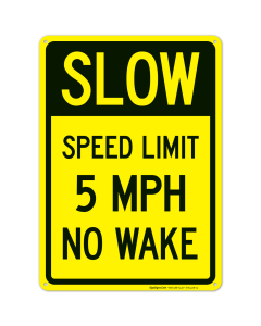 Slow Speed Limit 5 Mph No Wake Sign