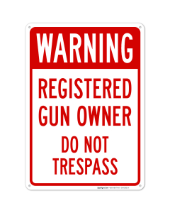 Registered Gun Owner Do Not Trespass Sign