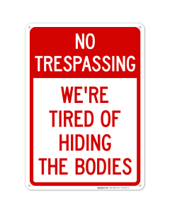 We Are Tired Of Hiding The Bodies Sign