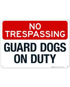 No Trespassing Guard Dogs On Duty Sign, (SI-64742)