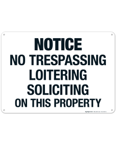Notice No Trespassing Loitering Soliciting On This Property Sign, (SI-64758)
