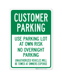 Customer Parking Use Parking Lot At Own Risk No Overnight Parking Sign