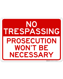 Prosecution would Not be Necessary Sign