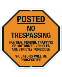 Posted No Trespassing Hunting Fishing Trapping Or Motorized Vehicles Sign