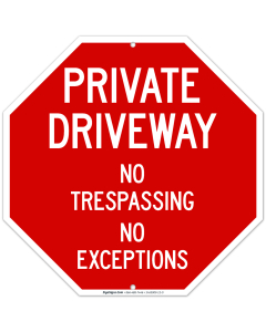 Private Driveway No Trespassing No Exceptions Sign, (SI-65009)