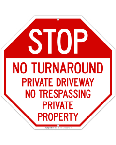Stop No Turn Around Private Driveway No Trespassing Private Property Sign