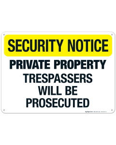 Security Notice Private Property Trespassers Will Be Prosecuted Sign