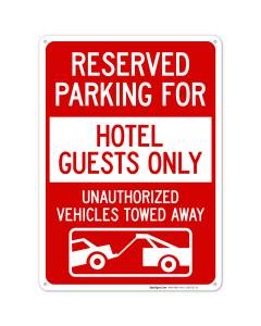 Reserved Parking For Hotel Guests Only Unauthorized Vehicles Towed Away With Graphic Sign