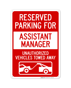 Reserved Parking For Assistant Manager Unauthorized Vehicles Towed Away Sign