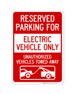 Reserved Parking For Electric Vehicle Only Unauthorized Vehicles Towed Away Sign