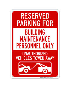 Reserved Parking For Building Maintenance Personnel Only With Graphic Sign