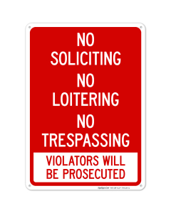 No Loitering No Soliciting Violators Will Be Prosecuted Sign