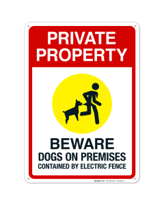 Private Property Beware Dogs On Premises Contained By Electric Fence Sign