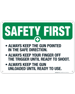 Safety First Always Keep The Gun Pointed In A Safe Direction Sign