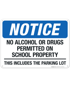 No Alcohol Or Drugs Permitted On School Property This Includes The Parking Lot Sign