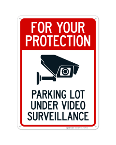 For Your Protection Parking Lot Under Video Surveillance Sign