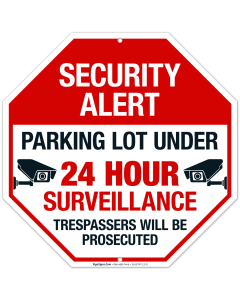 Security Alert Parking Lot Under 24 Hour Surveillance Trespassers Will Be Prosecuted Sign