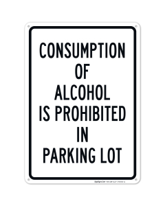 Consumption Of Alcohol Is Prohibited In Parking Lot Sign